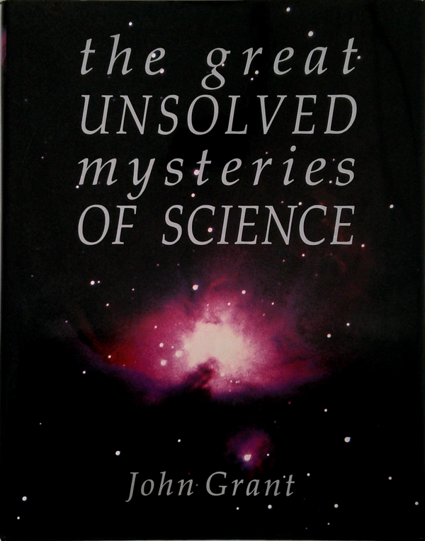 The Great Unsolved Mysteries Of Science