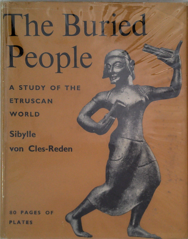 The Buried People: A Study Of The Etruscan World