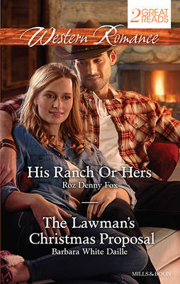 HIS RANCH OR HERS/THE LAWMAN'S CHRISTMAS PROPOSAL