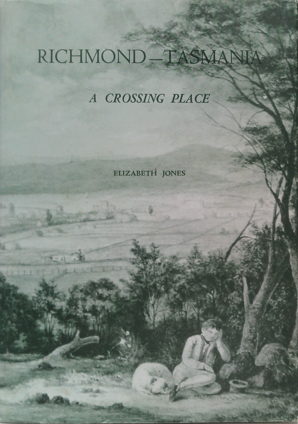 Richmond-Tasmania: A Crossing Place