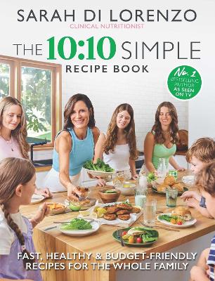 The 10:10 Simple Recipe Book: Fast, healthy and budget-friendly