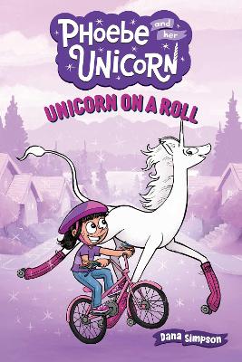 Unicorn on a Roll: Another Phoebe and Her Unicorn Adventure: Volume 2