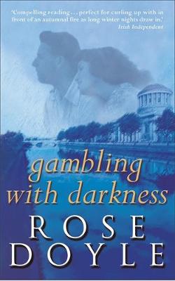 Gambling with Darkness
