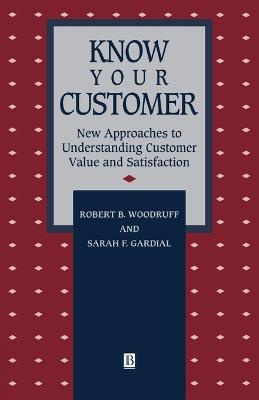 Know Your Customer: New Approaches to Understanding Customer Value and