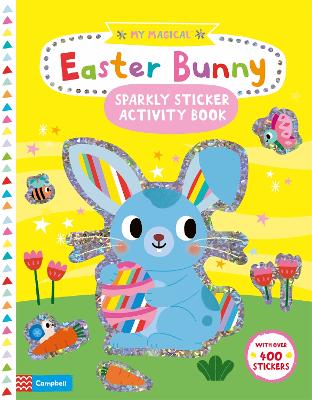 My Magical Easter Bunny: A Sparkly Sticker Activity Book