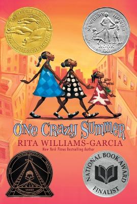 One Crazy Summer: A Newbery Honor Award Winner