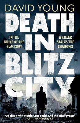 Death in Blitz City: The brilliant WWII crime thriller from the author
