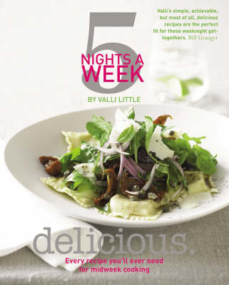 Delicious - 5 Nights a Week: Every Recipe You'll Ever Need for Midweek
