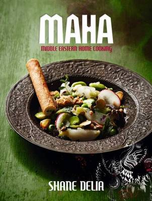 Maha: Middle Eastern Home Cooking