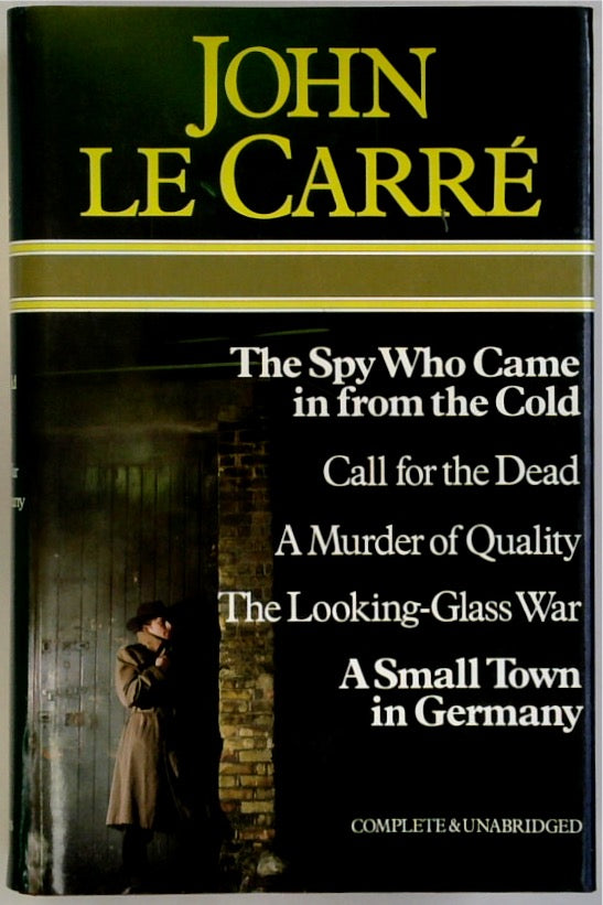 The Spy Who Came in from the Cold/Call of the Dead/A Murder of Quality/The Looking-Glass War/A Small Town in Germany