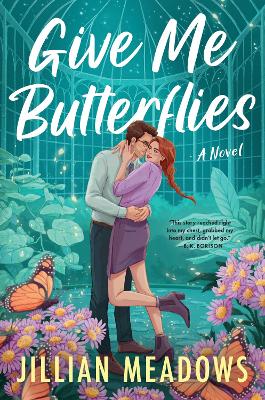 Give Me Butterflies: A Novel