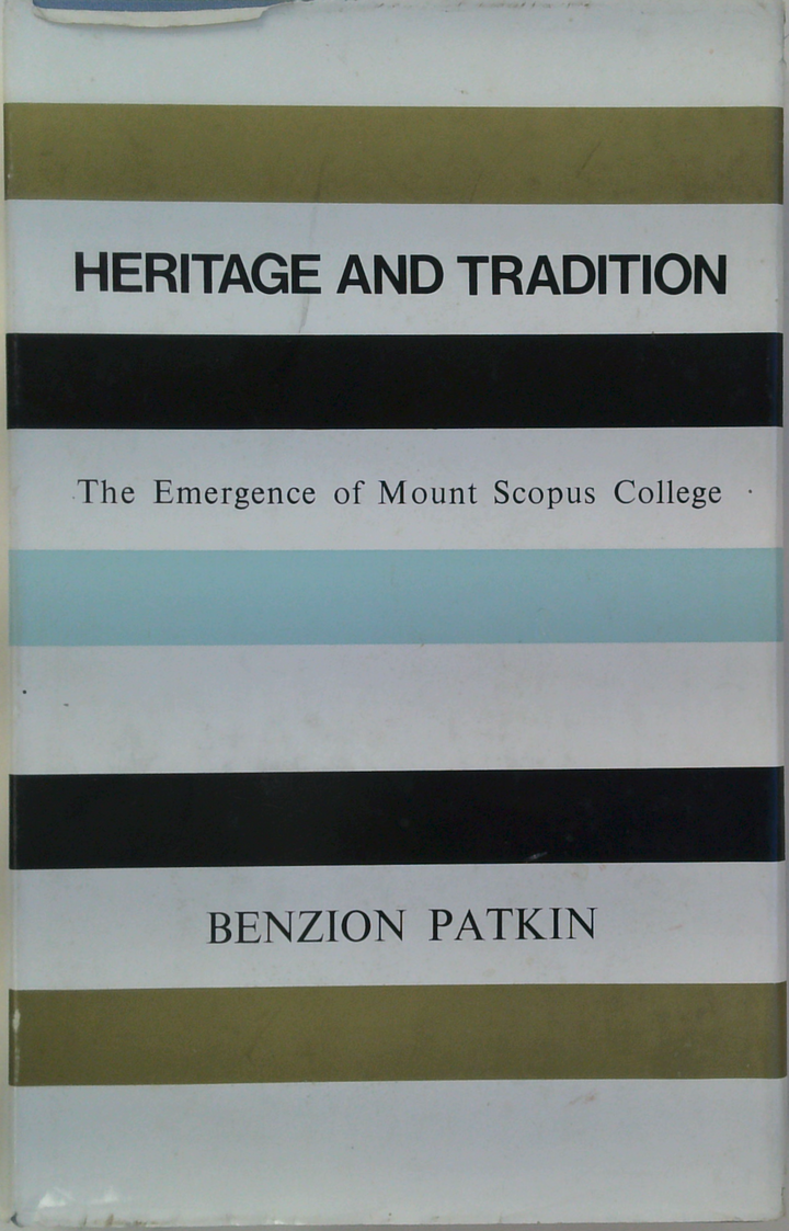 Heritage And Tradition: The Emergence Of Mount Scopus College (SIGNED)