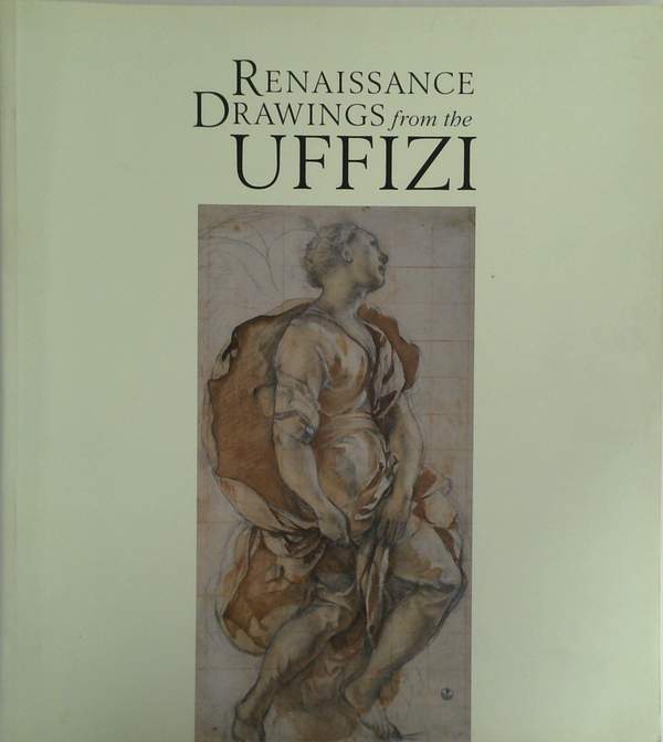 Renaissance Drawings From The Uffizi