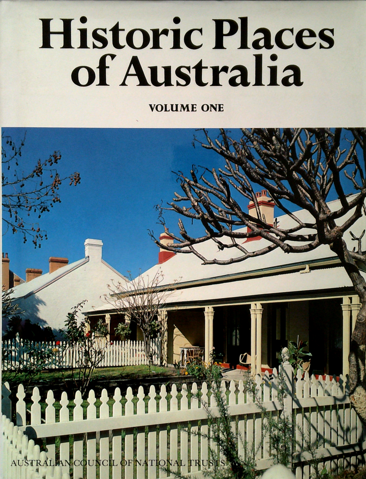 Historic Places Of Australia: Volume One