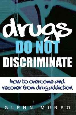 Drugs Do Not Discriminate (paperback)