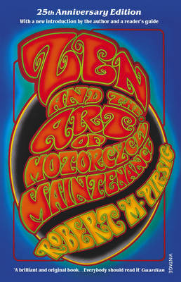 Zen and the Art of Motorcycle Maintenance: 25th Anniversary Edition: