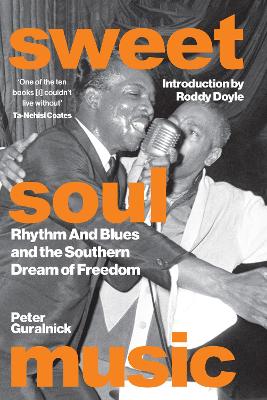 Sweet Soul Music: Rhythm And Blues And The Southern Dream Of Freedom