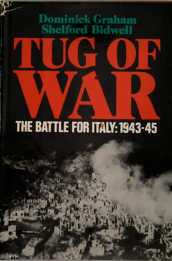 Tug Of War: The Battle For Italy: 1943-45