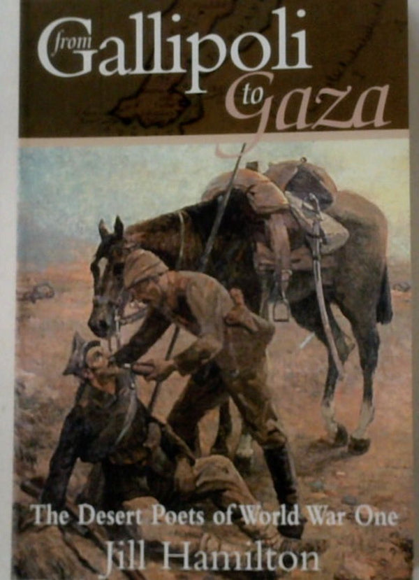 From Gallipoli to Gaza: The Desert Poets of World War One