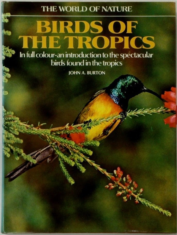 Birds of the Tropics - The World of Nature