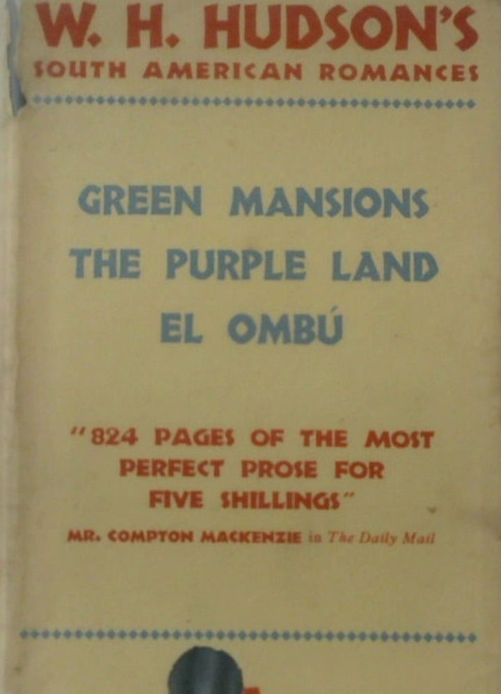 South American Romances: The Purple Land; Green Mansions; El Ombu