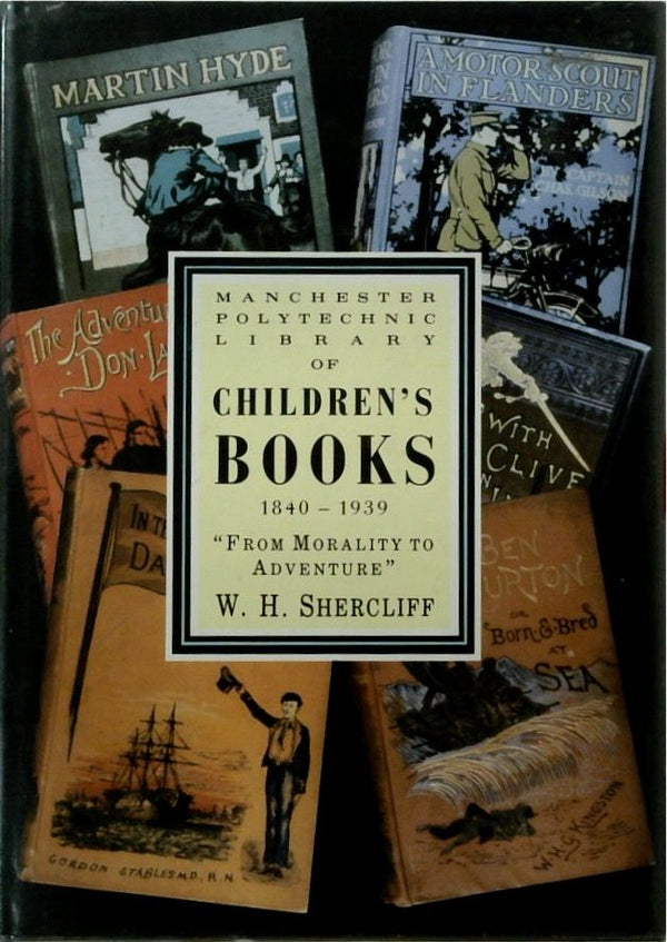 Morality to Adventure: Manchester Polytechnic's Collection of Children's Books 1840-1939