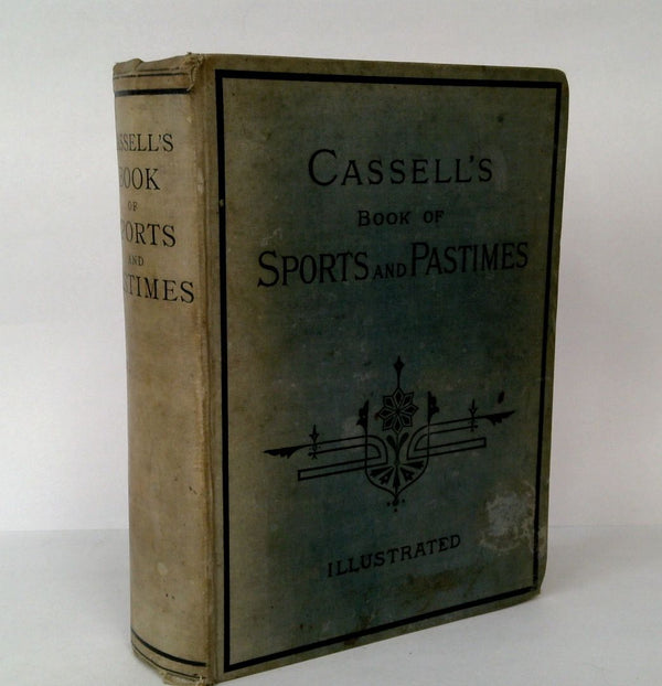 Cassell's Complete Book of Sports and Pastimes