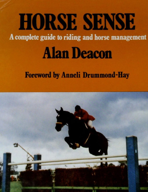 Horse Sense: A Complete Guide to Riding and Horse Management