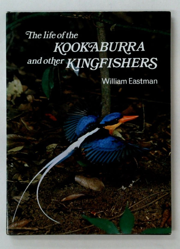 The Life of the Kookaburra and other Kingfishers