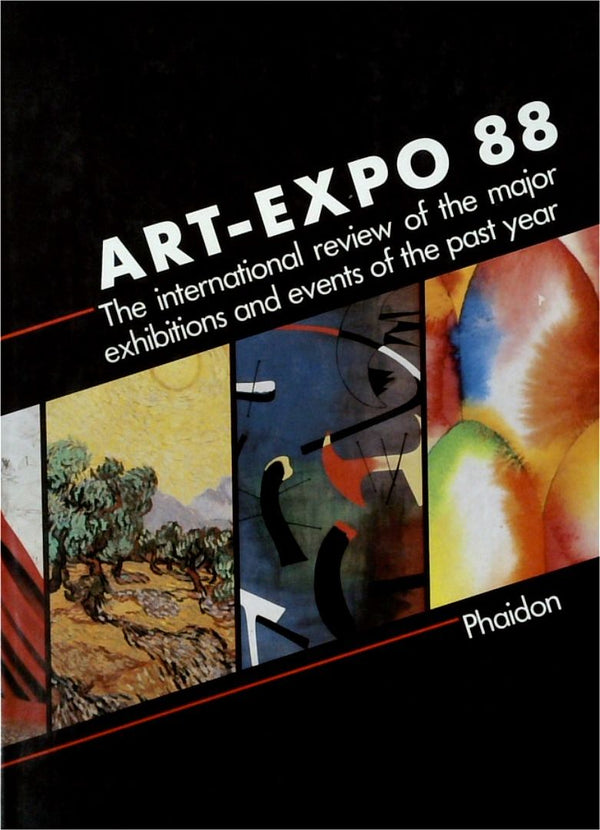 Art-Expo 88: The International Review of the Major Exhibitions and Events of the Past Year