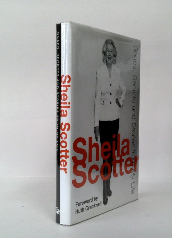 Sheila Scotter: Snaps, Secrets and Stories (SIGNED)