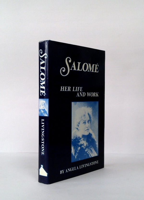 Salome: Her Life and Work