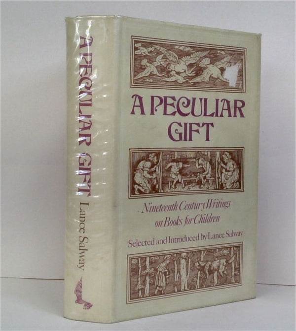 A Peculiar Gift: Nineteenth Century Writings on Books for Children