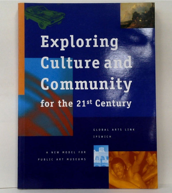 Exploring Culture and Community for the 21st Century