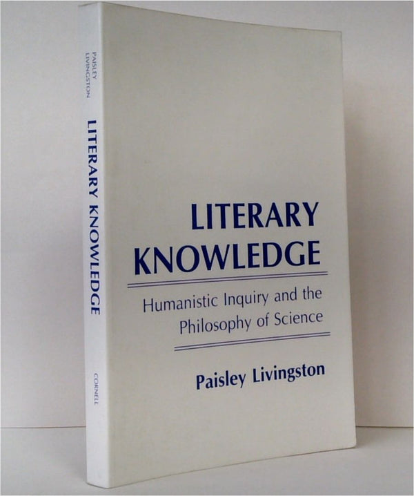 Literary Knowledge: Humanistic Inquiry and the Philosophy of Science