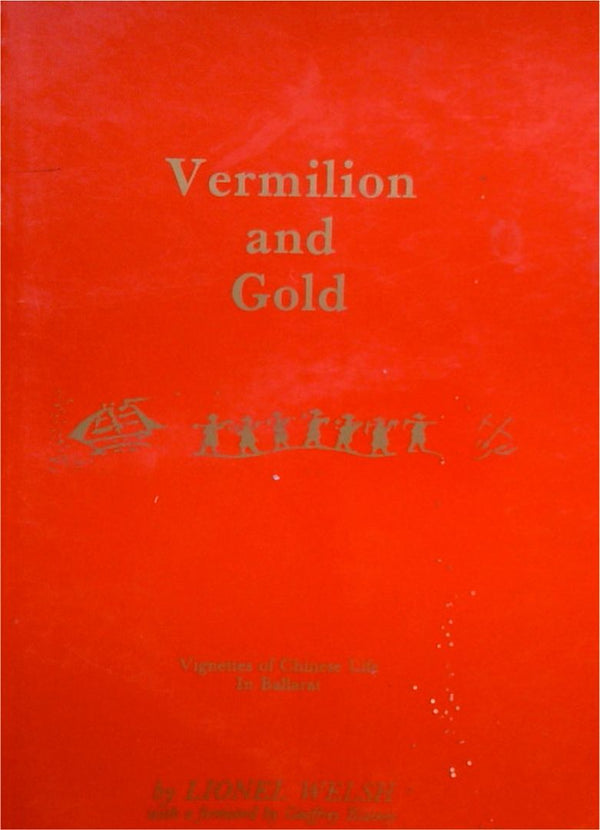 Vermilion and Gold: Vignettes io Chinese Life in Ballarat