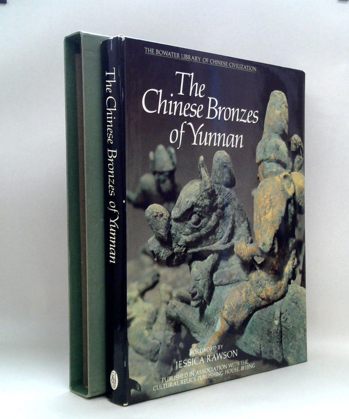 The Chinese Bronzes of Yunnan - The Bowater Library of Chinese Civilization