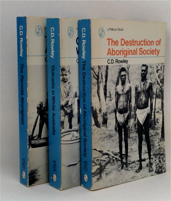 The Remote Aborigines, Outcasts in White Australia & The Destructions of Aborigines Society (Three-Volume Set)