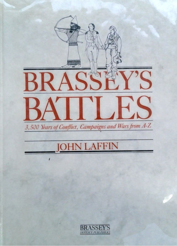 Brassey's Battles: 3500 Years of Conflict, Campaigns and Wars from A-Z