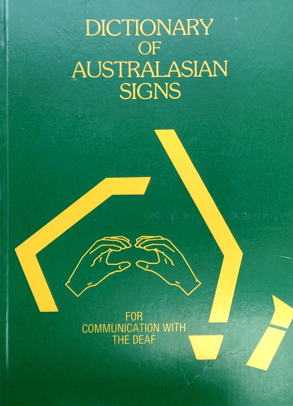 Dictionary of Australian Signs: For Communication with the Deaf