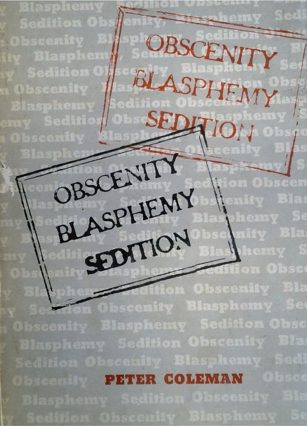 Obscenity, Blasphemy, Sedition