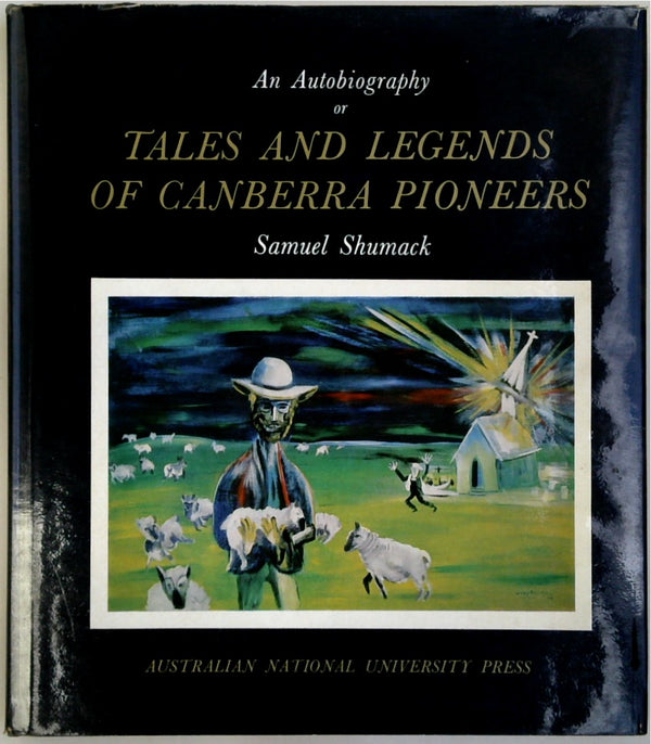 An Autobiography or Tales and Legends of Canberra Pioneers