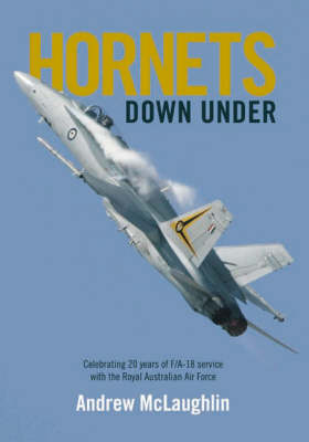 Hornets Down Under: Celebrating 20 Years of F/A-18 Service with the
