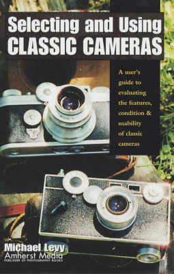 Selecting And Using Classic Cameras