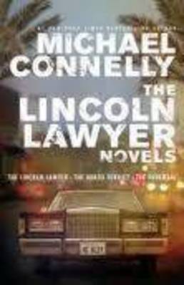 The Lincoln Lawyer Novels: The Lincoln Lawyer, the Brass Verdict, the