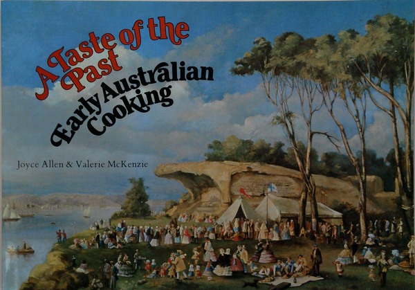 A Taste Of The Past: Early Australian Cooking