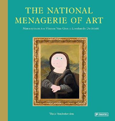 The National Menagerie of Art: Masterpieces from Vincent Van Goat to