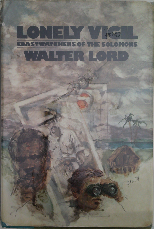 Lonely Vigil: Coastwatchers Of The Solomons
