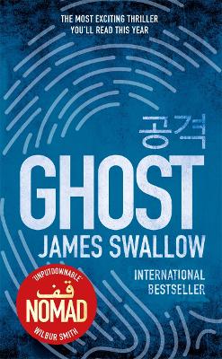 Ghost: The gripping new thriller from the Sunday Times bestselling author of NOMAD