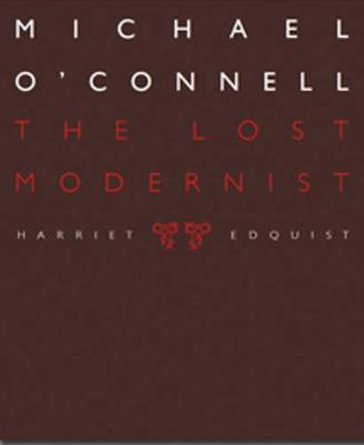 Michael O'Connell: The Lost Modernist